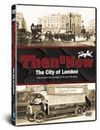 THEN AND NOW THE CITY OF LONDON DVD