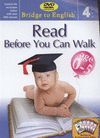BRIDGE TO ENGLISH READ BEFORE YOU CAN WALK DVD AGE 0-5 PART 4