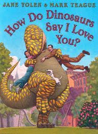 HOW DINOSAURS SAY I LOVE YOU?