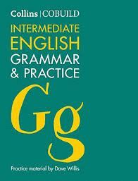 COBUILD INTERMEDIATE ENGLISH GRAMMAR AND PRACTICE : B1-B2