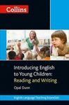 INTRODUCING ENGLISH TO YOUNG CHILDREN: READING AND WRITING