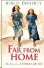 FAR FROM HOME : THE SISTERS OF STREET CHILD