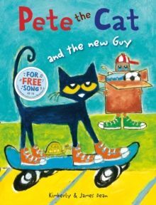 PETE THE CAT : THE NEW GUY