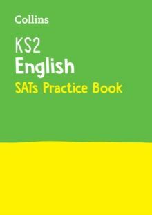 COLLINS KS2 SATS PRACTICE - KS2 ENGLISH SATS PRACTICE WORKBOOK : FOR THE 2022 TESTS