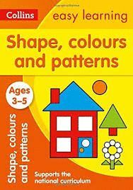 COLLINS EASY LEARNING SHAPES COLOURS AND PATTERNS 3-5 NEW EDITION