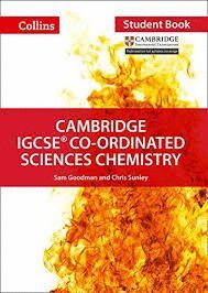 COLLINS CAMBRIDGE IGCSE - CAMBRIDGE IGCSE® CO-ORDINATED SCIENCES CHEMISTRY STUDENT BOOK
