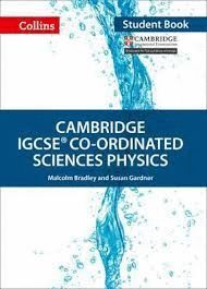 COLLINS CAMBRIDGE IGCSE - CAMBRIDGE IGCSE® CO-ORDINATED SCIENCES PHYSICS STUDENT BOOK