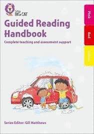 COLLINS BIG CAT - GUIDED READING HANDBOOK PINK TO YELLOW : COMPLETE TEACHING AND ASSESSMENT SUPPORT