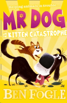 MR DOG AND THE KITTEN CATASTROPHE
