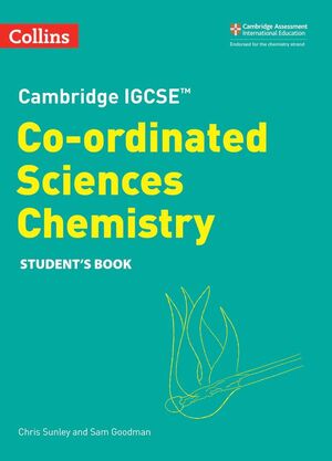 COLLINS CAMBRIDGE IGCSE - CO-ORDINATED SCIENCES CHEMISTRY STUDENT'S BOOK 2ND EDITION
