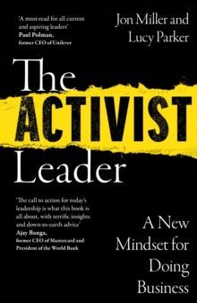 THE ACTIVIST LEADER: A NEW MINDSET FOR DOING BUSIN