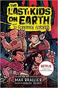 LAST KIDS ON EARTH AND THE FORBIDDEN