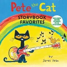 PETE THE CAT STORYBOOK FAVORITES : INCLUDES 7 STORIES PLUS STICKERS!