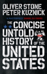 CONCISE UNTOLD HISTORY OF THE UNITED STATES