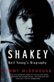 SHAKEY: NEIL YOUNG'S BIOGRAPHY