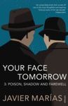 YOUR FACE TOMORROW/3 POISON, SHADOWS AND FAREWELL