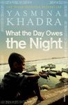 WHAT THE DAY OWES THE NIGHT