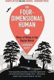 FOUR-DIMENSIONAL HUMAN: WAYS OF BEING IN THE DIGITAL WORLD