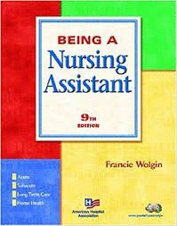 BEING A NURSING ASSISTANT