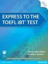 PEARSON EXPRESS TO THE TOEFL IBT TEST SB + CD-ROM