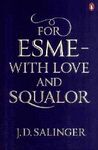 FOR ESME - WITH LOVE AND SQUALOR  +