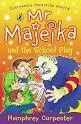 MR. MAJEIKA AND THE SCHOOL PLAY