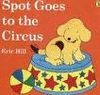 SPOT GOES TO THE CIRCUS