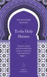 TO THE HOLY SHRINES/ GREAT JOURNEYS