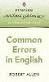 COMMON ERRORS AND PROBLEMS IN ENGLISH