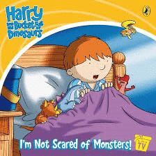 I`M NOT SCARED OF MONSTERS!