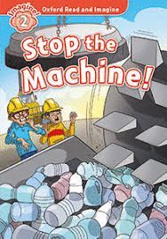 STOP THE MACHINE!+AUDIO DOWNLOAD- READ & IMAGINE 2