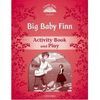 BIG BABY FINN WB AND PLAY- CLASSIC TALES 2