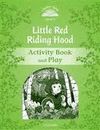 LITTLE RED RIDING HOOD WB AND PLAY- CLASSIC TALES 3