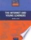 THE INTERNET AND YOUNG LEARNERS