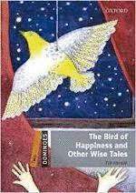 THE BIRD OF HAPPINESS AND OTHER WISE TALES+AUDIO DOWNLOAD- DOMINOES 2