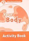 OXFORD READ & DISCOVER. LEVEL 2. YOUR BODY: ACTIVITY BOOK