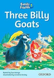 THREE BILLY GOATS GRUFF - FAMILY AND FRIENDS READERS 1