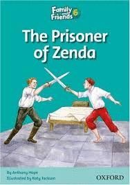 THE PRISONER OF ZENDA - FAMILY AND FRIENDS READERS 6