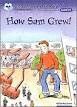 HOW SAM GREW!- OSR 11 N/E