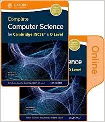 COMPLETE COMPUTER SCIENCE FOR CAMBRIDGE IGCSE® & O LEVEL PRINT & ONLINE STUDENT BOOK PACK