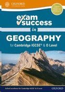 EXAM SUCCESS IN GEOGRAPHY FOR CAMBRIDGE IGCSE® & O LEVEL