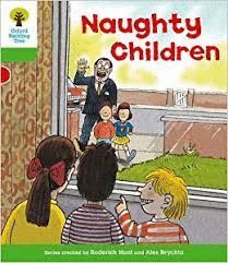 ORT: LEVEL 2: PATTERNED STORIES: NAUGHTY CHILDREN
