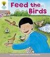 OXFORD READING TREE: LEVEL 1: DECODE AND DEVELOP: FEED THE BIRDS