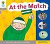 OXFORD READING TREE: LEVEL 1: FLOPPY'S PHONICS: SOUNDS AND LETTERS: AT THE MATCH