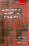 NEW HISTORY OF SPANISH WRITING 1939-1990S +