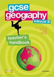 GCSE GEOGRAPHY FOR EDEXCEL B TEACHER'S HANDBOOK