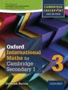 OXFORD INTERNATIONAL MATHS FOR CAMBRIDGE SECONDARY 3 STUDENT
