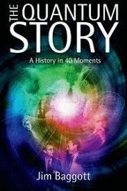 THE QUANTUM STORY : A HISTORY IN 40 MOMENTS