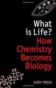 WHAT IS LIFE? : HOW CHEMISTRY BECOMES BIOLOGY