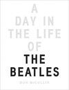 A DAY IN THE LIFE OF THE BEATLES